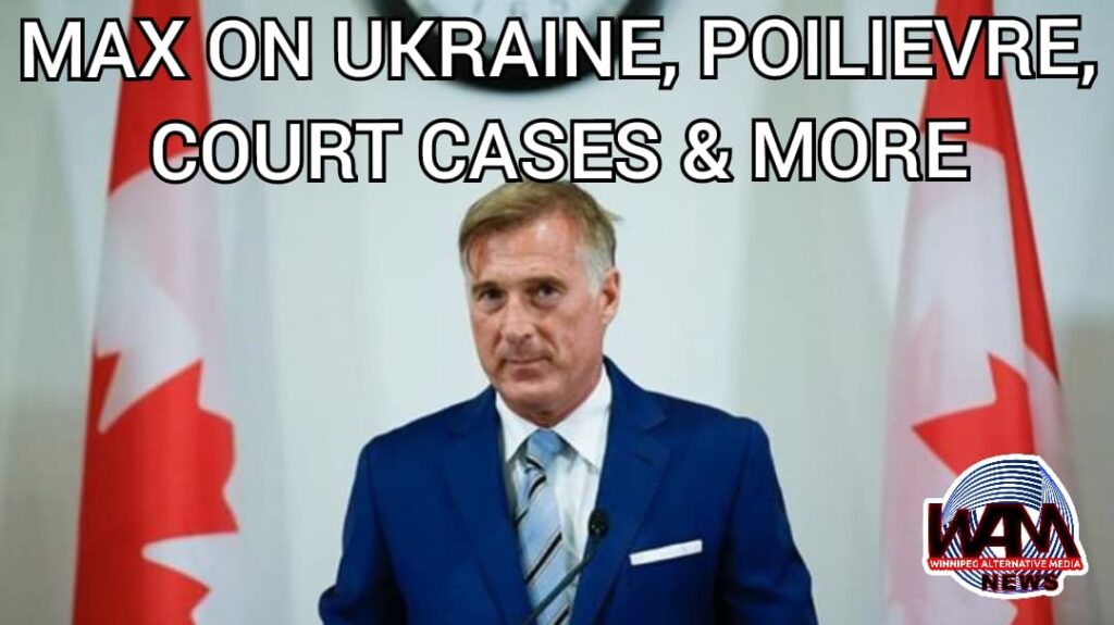 Prairie Truth #217 – With ArriveCAN Now Gone Is Canada Out of The Woods Yet? With Maxime Bernier